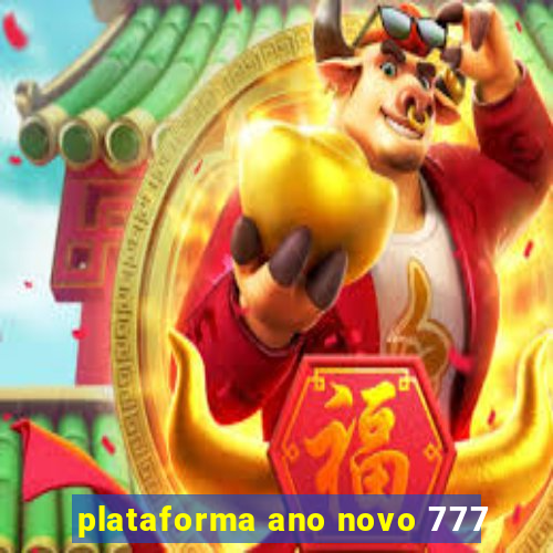 plataforma ano novo 777